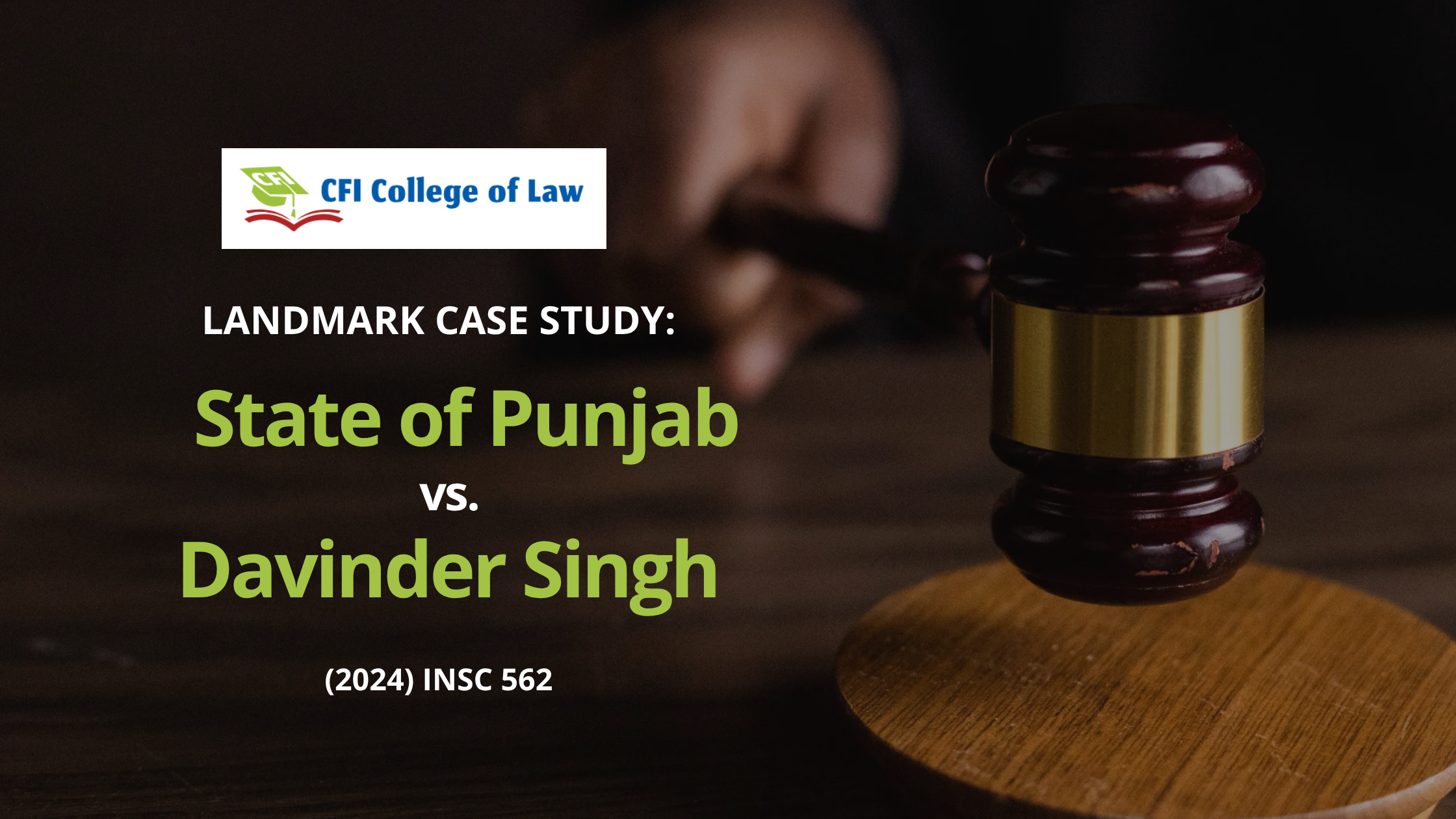 Landmark Case Study: State of Punjab v. Davinder Singh (2024) INSC 562